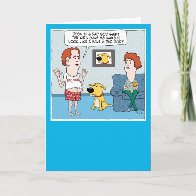 Funny Dad With Dad Bod in Dad Bod Shirt Birthday Card (Front)