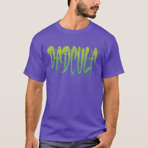 Funny Dadcula Halloween Dad Dracula Costume Momste T-Shirt