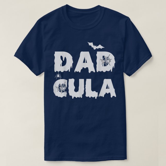 Funny Dadcula Halloween Dad Dracula Costume Momste T-Shirt (Design Front)