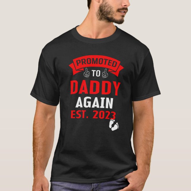 Funny Daddy Again Est 2023 Promoted To Daddy Again T-Shirt (Front)