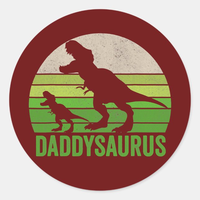 Funny Daddy Dinosaur Daddysaurus Fathers Day s  Classic Round Sticker (Front)