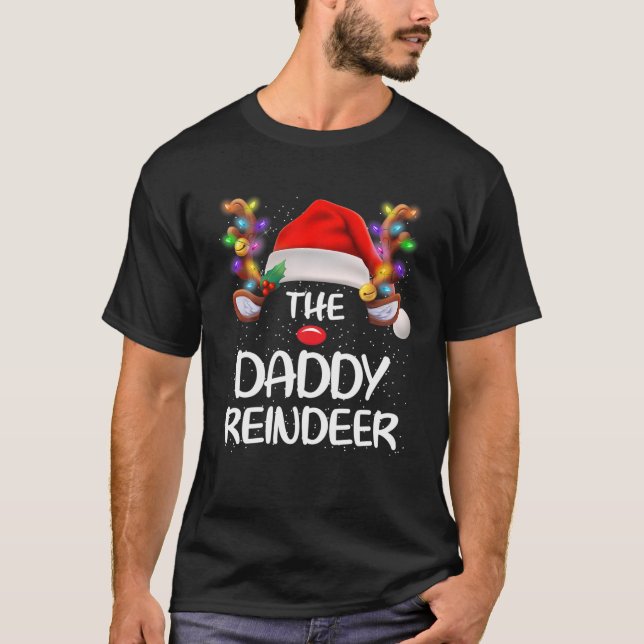 Funny Daddy Reindeer Xmas Matching Family Christma T-Shirt (Front)