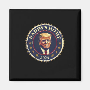 Funny Daddy's Home 2024 Trump We Won Took America  Magnet
