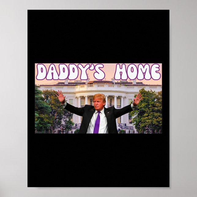 Funny Daddy's Home Trump 2024 Stand With Trump Gif Poster (Front)