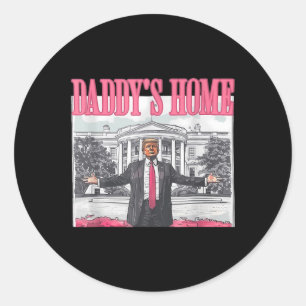 Funny Daddy's Home Trump Pink 2024 Take America Ba Classic Round Sticker