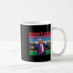 Funny Daddys Home Trump Pink 2024 Take America Bac Coffee Mug