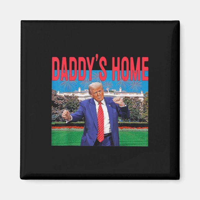 Funny Daddys Home Trump Pink 2024 Take America Bac Magnet (Front)