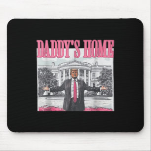Funny Daddys Home Trump Pink 2024 Take America Bac Mouse Pad