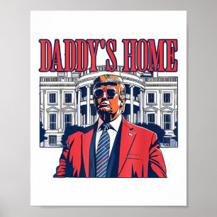 Funny Daddys Home Trump Pink 2024 Take America Bac Poster