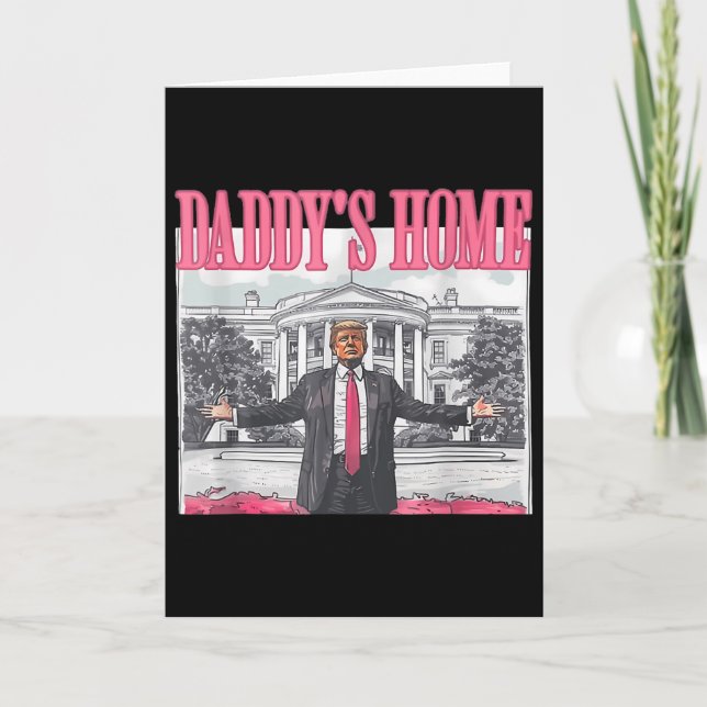 Funny Daddy's Home Trump Pink 2024 Take America Ck Card (Front)