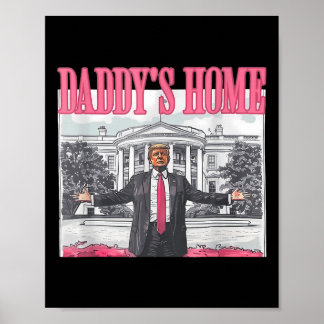 Funny Daddy's Home Trump Pink 2024 Take America Ck Poster