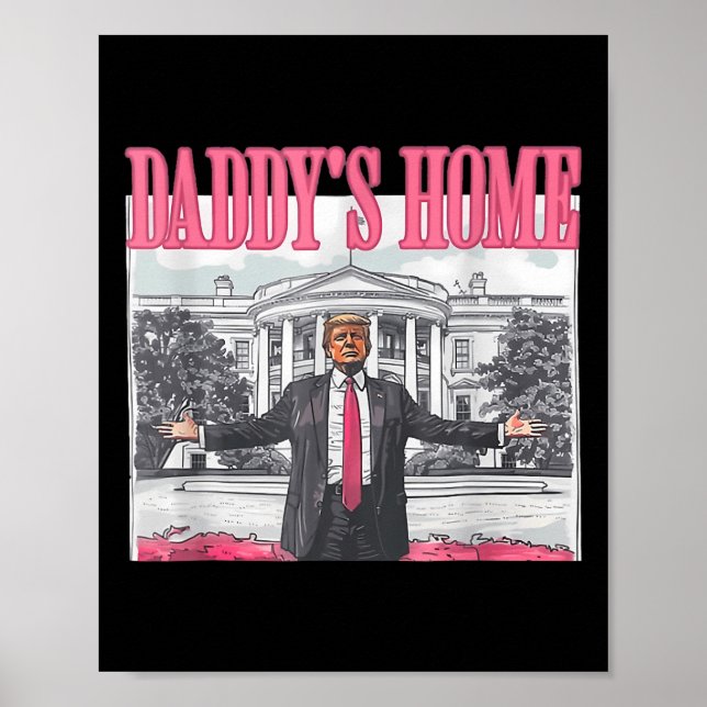 Funny Daddy's Home Trump Pink 2024 Take America Ck Poster (Front)