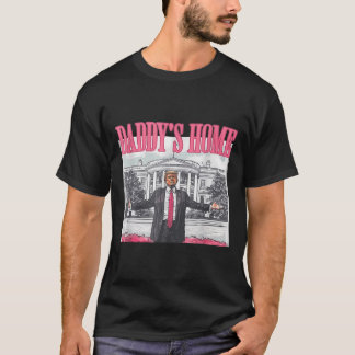 Funny Daddy's Home Trump Pink 2024 Take America Ck T-Shirt
