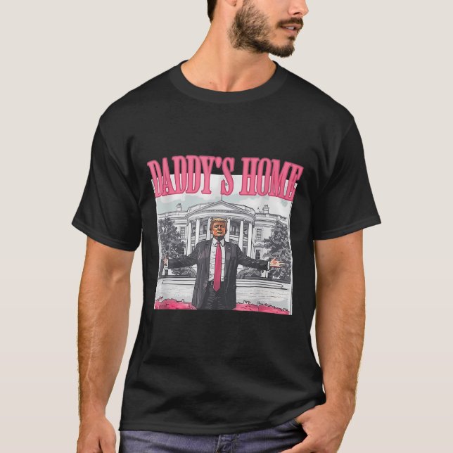 Funny Daddy's Home Trump Pink 2024 Take America Ck T-Shirt (Front)