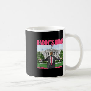Funny Daddy's Home Trump Pink 2024 White House Com Coffee Mug