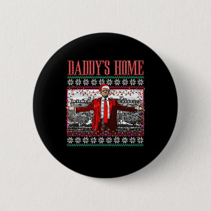 Funny Daddy's Home Trump Ugly Christmas Sweater Xm 6 Cm Round Badge