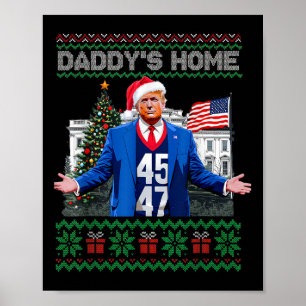 Funny Daddy's Home Trump Ugly Christmas Sweater Xm Poster