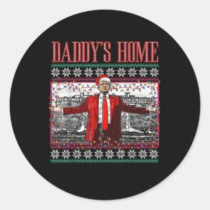 Funny Daddys Home Trump Ugly Christmas Sweater Xma Classic Round Sticker