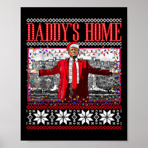 Funny Daddys Home Trump Ugly Christmas Sweater Xma Poster