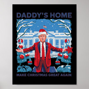 Funny Daddys Home Trump Ugly Christmas Sweater Xma Poster