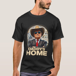 Funny Daddy's Home Trump Won 45 47 Take America Ck T-Shirt