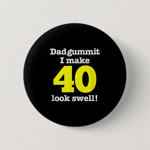Funny Dadgummit Phrase 40th Birthday, Forty Graphi 6 Cm Round Badge