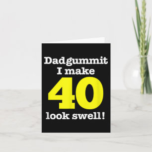 Funny Dadgummit Phrase 40th Birthday, Forty Graphi Card