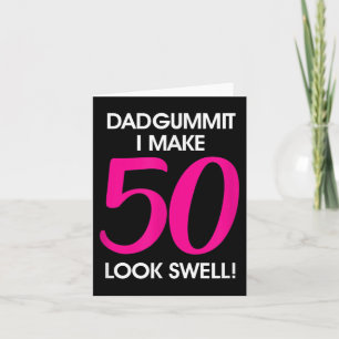 Funny Dadgummit Phrase 50th Birthday, Fifty Graphi Card