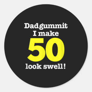 Funny Dadgummit Phrase 50th Birthday, Fifty Graphi Classic Round Sticker