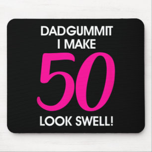 Funny Dadgummit Phrase 50th Birthday Fifty Graphic Mouse Pad