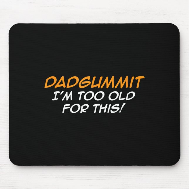 Funny Dadgummit Phrase Birthday Graphic Mouse Pad (Front)