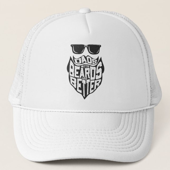 FUNNY DADS WITH BEARDS ARE BETTER FATHERS DAY TRUCKER HAT (Front)