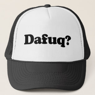 Funny dafuq humour trucker hat