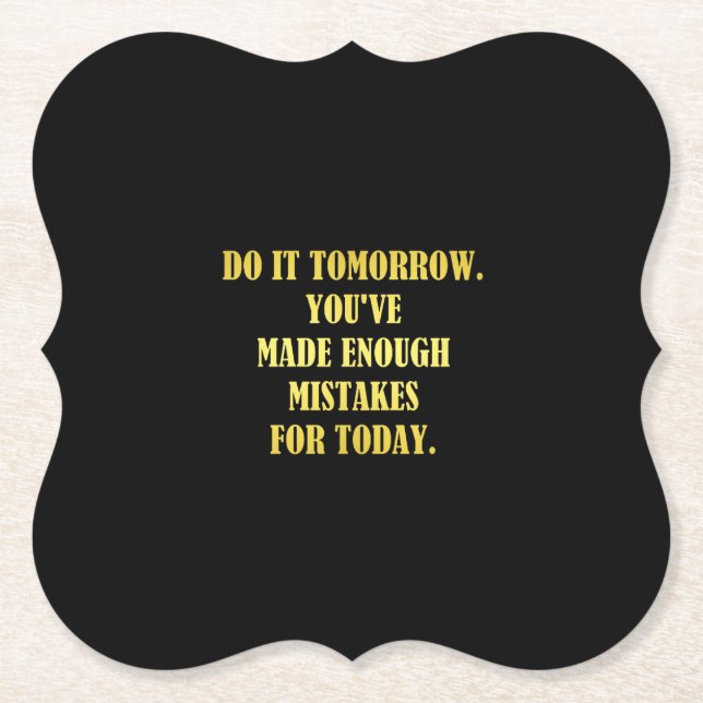Funny Daily Mistakes Joke Paper Coaster (Front)