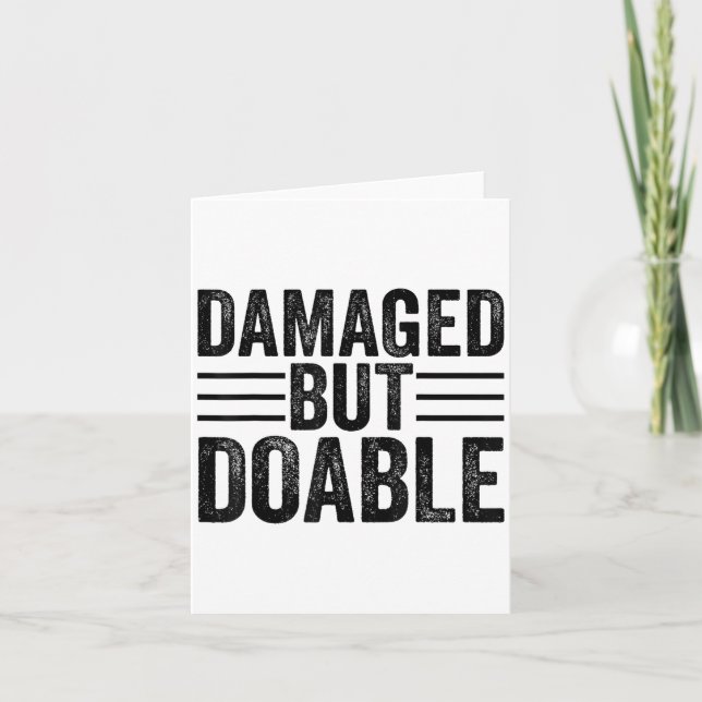 Funny Damaged But Doable Motivational Damaged Wome Card (Front)