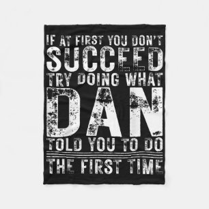 Funny Dan If At First You Dont Succeed Birthday Da Fleece Blanket