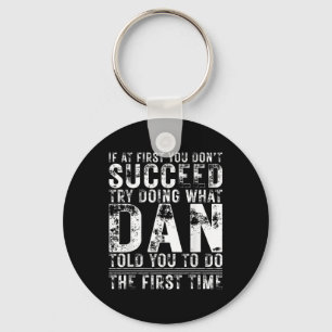 Funny Dan If At First You Dont Succeed Birthday Da Key Ring