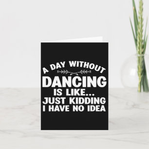 Funny Dance Art For Teen Girl Kids Women Dancer Da Card