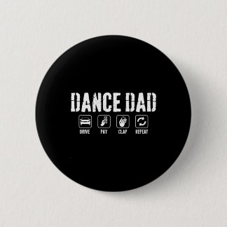 Funny Dance Dad Competition Proud Dance Dad Father 6 Cm Round Badge