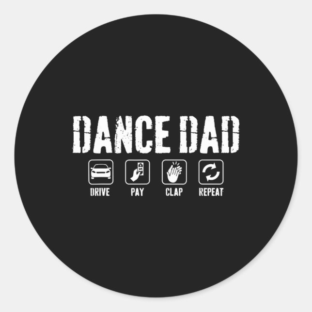 Funny Dance Dad Competition Proud Dance Dad Father Classic Round Sticker (Front)