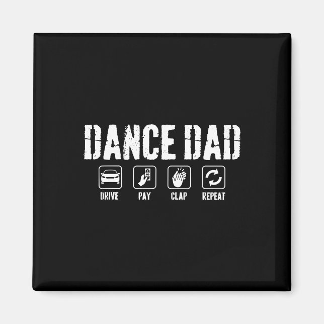 Funny Dance Dad Competition Proud Dance Dad Father Magnet (Front)