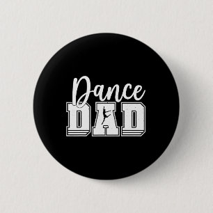 Funny Dance Dad Proud Dancer Dancing Fathers Day M 6 Cm Round Badge