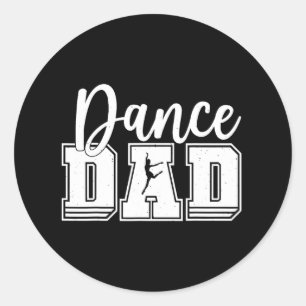 Funny Dance Dad Proud Dancer Dancing Fathers Day M Classic Round Sticker