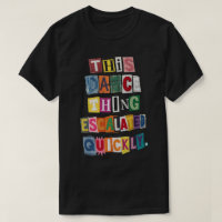 Funny Dance Obsession Ransom Note Quote