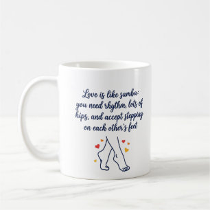 Funny Dance Quote for Couples Coffee Mug