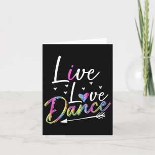 Funny Dancer Dancing Womens Girls Live Love Dance Card