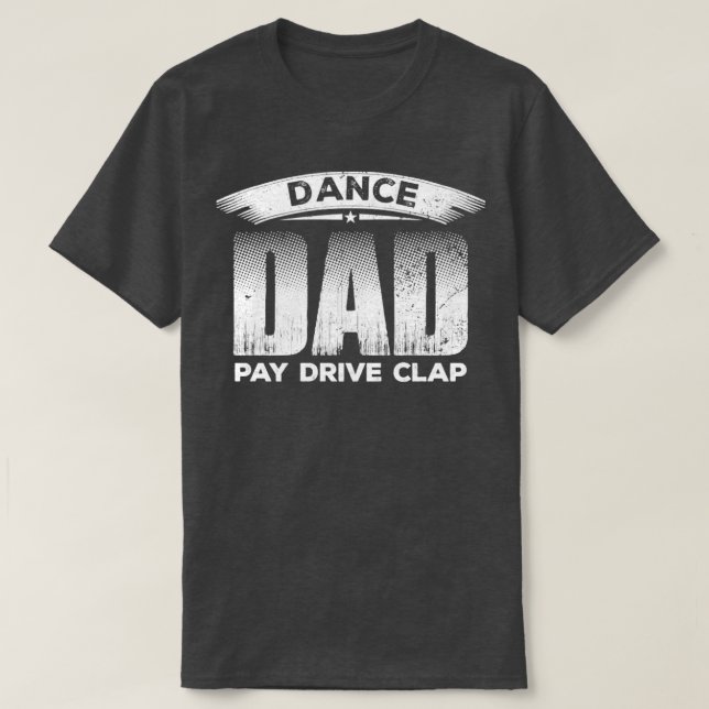 Funny Dancing Daddy Dance Dad Proud Dancer Dad I F T-Shirt (Design Front)