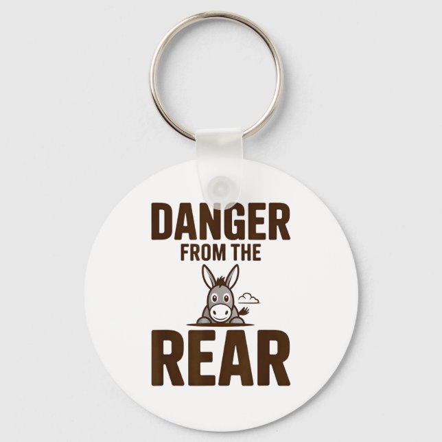 Funny Danger From The Rear, Humor Women Attitude  Key Ring (Front)