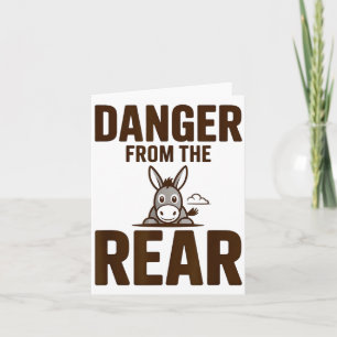 Funny Danger From The Rear, Humour Women Attitude  Card