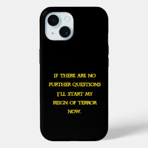 Funny Dark Humour - Tyranny Starts Now iPhone 15 Case